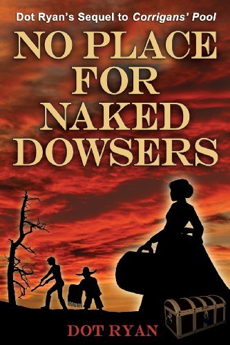 Cover for Dot Ryan · No Place For Naked Dowsers (Paperback Book) (2013)