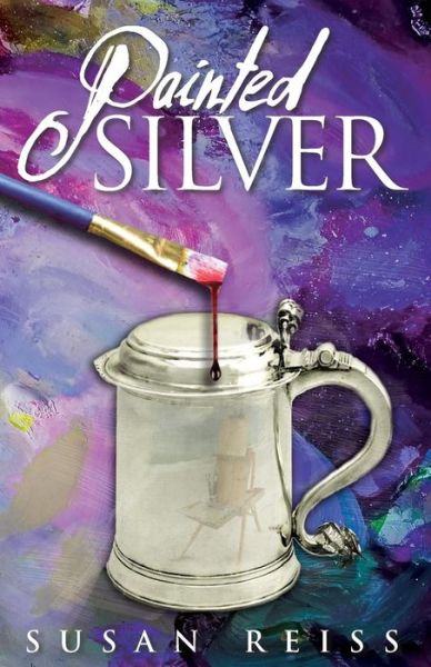 Cover for Susan Reiss · Painted Silver (St. Michaels / Silver Mystery Series) (Volume 3) (Paperback Book) (2014)