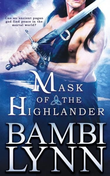 Cover for Bambi Lynn · Mask of the Highlander, 2nd Edition : A Gods of the Highlands Novel (Pocketbok) (2018)