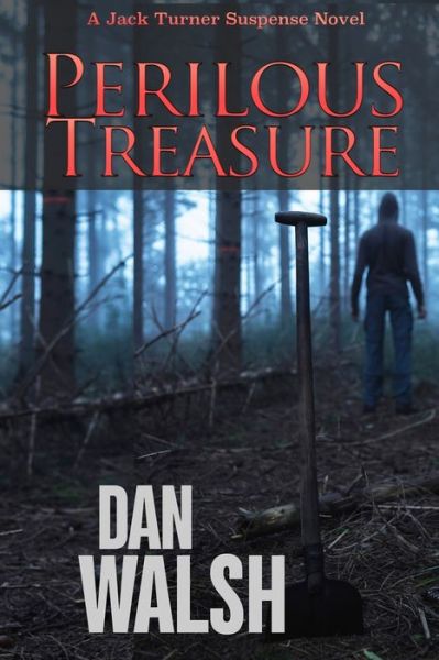 Perilous Treasure - Dan Walsh - Boeken - Bainbridge Press - 9780997983746 - 11 juli 2018