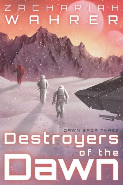 Cover for Zachariah Wahrer · Destroyers of the Dawn (Paperback Book) (2018)