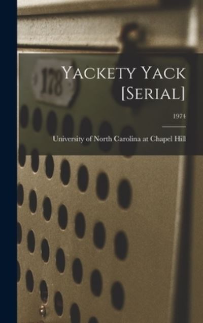 Yackety Yack [serial]; 1974 - University of North Carolina at Chape - Libros - Legare Street Press - 9781013402746 - 9 de septiembre de 2021