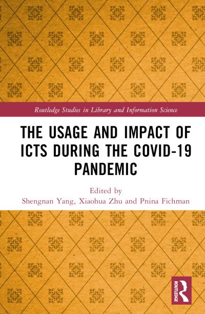 Cover for Shengnan Yang · The Usage and Impact of ICTs during the Covid-19 Pandemic - Routledge Studies in Library and Information Science (Gebundenes Buch) (2023)