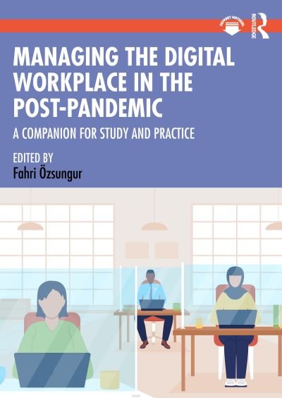 Cover for Fahri zsungur · Managing the Digital Workplace in the Post-Pandemic: A Companion for Study and Practice (Hardcover Book) (2022)