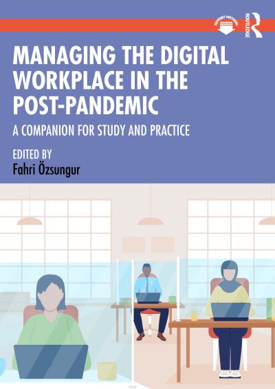 Cover for Fahri zsungur · Managing the Digital Workplace in the Post-Pandemic: A Companion for Study and Practice (Hardcover bog) (2022)