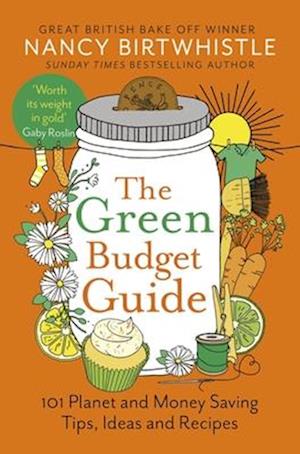 Cover for Nancy Birtwhistle · The Green Budget Guide: 101 Planet and Money Saving Tips, Ideas and Recipes (Taschenbuch) (2025)