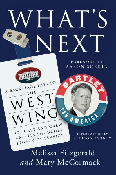 Cover for Melissa Fitzgerald · What's Next: A Backstage Pass to The West Wing, Its Cast and Crew, and Its Enduring Legacy of Service (Paperback Book) (2024)