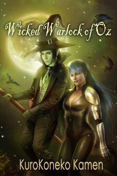 Cover for KuroKoneko Kamen · Wicked Warlock of Oz (Taschenbuch) (2019)