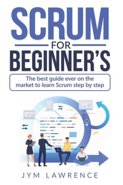 Cover for Jym Lawrence · Scrum for Beginner's (Taschenbuch) (2019)
