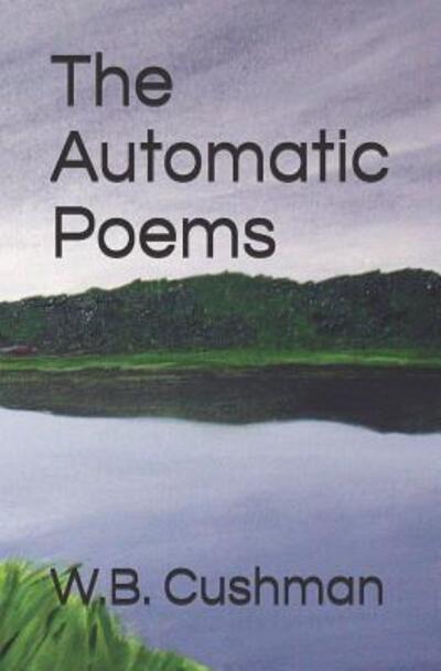 Cover for W B Cushman · The Automatic Poems (Paperback Book) (2019)