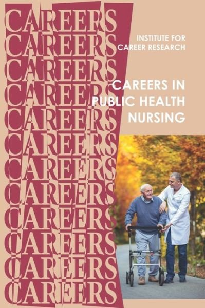 Cover for Institute For Career Research · Careers in Public Health Nursing : Registered Nurse (Pocketbok) (2020)