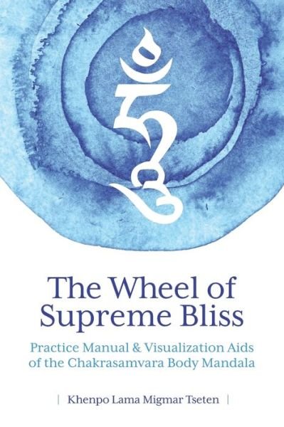 Cover for Lama Migmar Tseten · The Wheel of Supreme Bliss Practice Manual &amp; Visualization Aids of the Chakrasamvara Body Mandala (Taschenbuch) (2020)