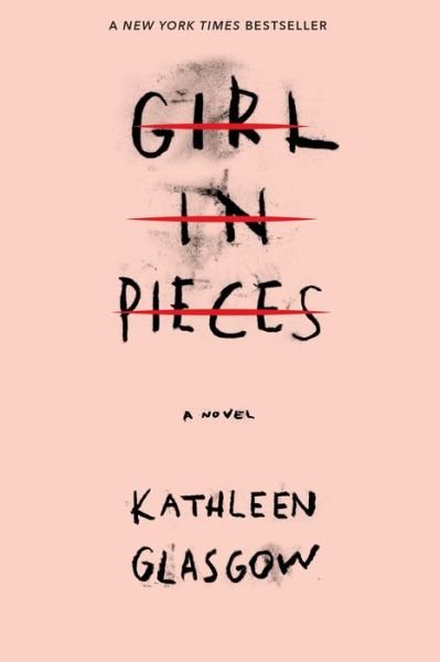 Cover for Kathleen Glasgow · Girl in Pieces (Paperback Bog) (2018)