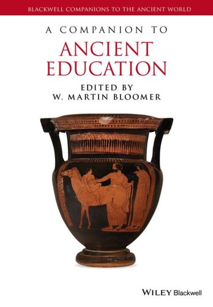 W. Martin Bloomer · Companion to Ancient Education - Blackwell Companions to the an (Paperback Book) (2025)