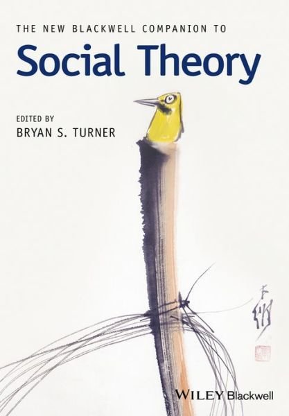 Cover for BS Turner · The New Blackwell Companion to Social Theory - Wiley Blackwell Companions to Sociology (Paperback Book) (2016)