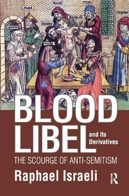 Cover for Raphael Israeli · Blood Libel and Its Derivatives: The Scourge of Anti-Semitism (Paperback Book) (2017)