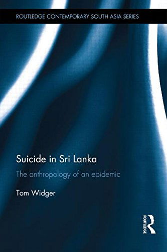 Cover for Widger, Tom (University of Sussex, UK) · Suicide in Sri Lanka: The Anthropology of an Epidemic - Routledge Contemporary South Asia Series (Hardcover Book) (2014)