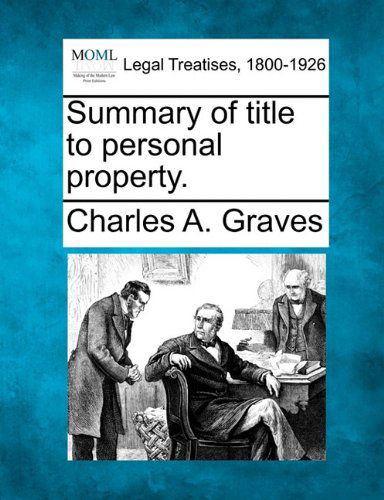 Cover for Charles A. Graves · Summary of Title to Personal Property. (Paperback Bog) (2010)