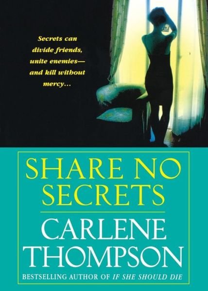 Cover for Carlene Thompson · Share No Secrets (Paperback Book) (2005)