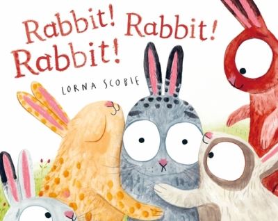 Cover for Lorna Scobie · Rabbit! Rabbit! Rabbit! (Inbunden Bok) (2021)