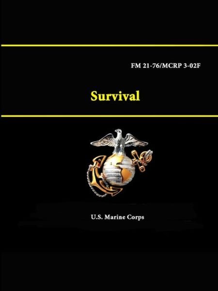 Cover for U S Marine Corps · Survival - Fm 21-76/mcrp 3-02f (Paperback Bog) (2015)