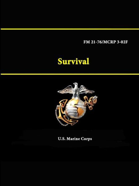 Cover for U S Marine Corps · Survival - Fm 21-76/mcrp 3-02f (Paperback Book) (2015)