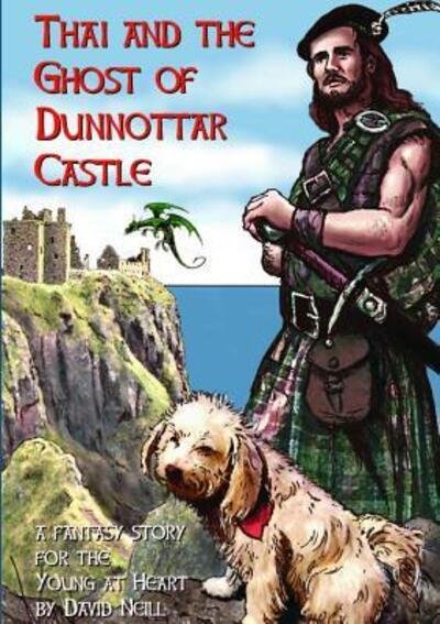 Cover for David Neill · Thai and the Ghost of Dunnottar Castle (Paperback Book) (2016)