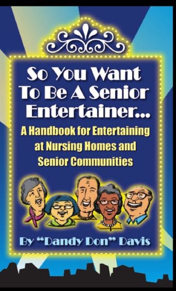 Cover for Don Davis · So You Want to Be a Senior Entertainer (Bok) (2015)