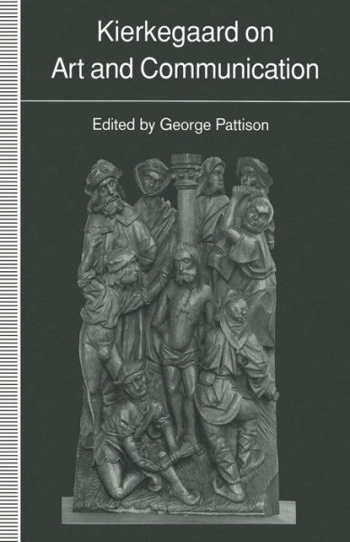 Cover for George Pattison · Kierkegaard on Art and Communication (Paperback Book) [1st ed. 1992 edition] (1992)