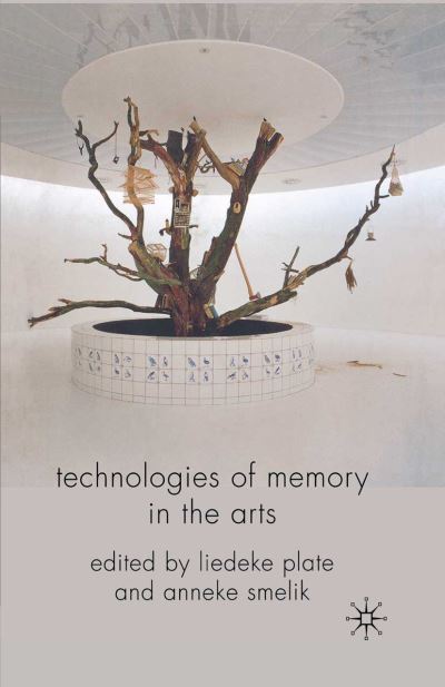 Cover for L Plate · Technologies of Memory in the Arts (Pocketbok) [1st ed. 2009 edition] (2009)