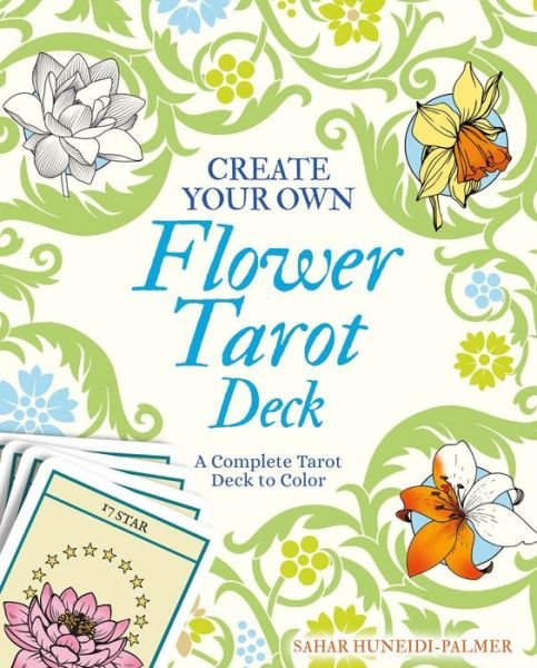 Cover for Sahar Huneidi-Palmer · Create Your Own Flower Tarot Deck (Paperback Book) (2022)