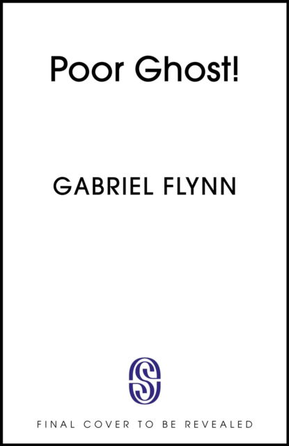 Poor Ghost!: 'Compulsive, razor-sharp and deeply tender' Lara Williams - Gabriel Flynn - Bücher - Hodder & Stoughton - 9781399740746 - 22. Mai 2025