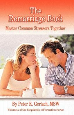 Cover for Peter K Gerlach Msw · The Remarriage Book: Master Common Stressors Together (Paperback Book) (2003)