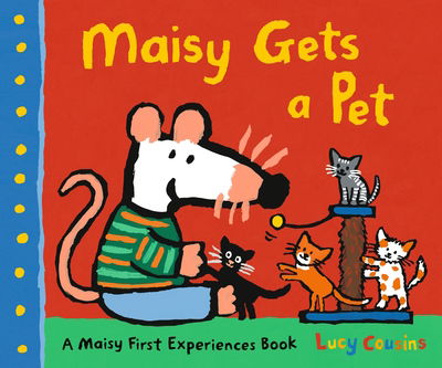 Maisy Gets a Pet - Maisy - Lucy Cousins - Books - Walker Books Ltd - 9781406389746 - July 2, 2020