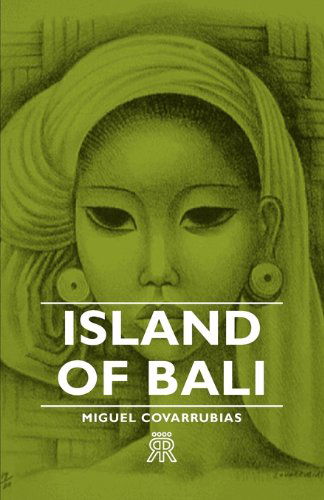 Island Of Bali - Miguel Covarrubias - Books - Read Books - 9781406701746 - November 12, 2006