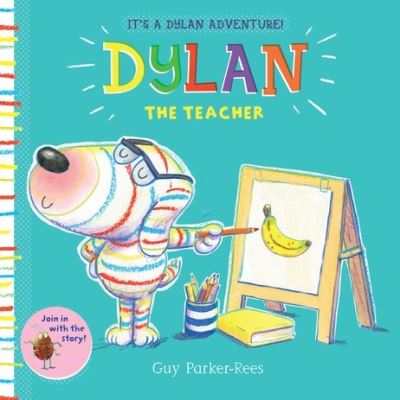 Cover for Guy Parker-Rees · Dylan the Teacher (Paperback Book) (2017)