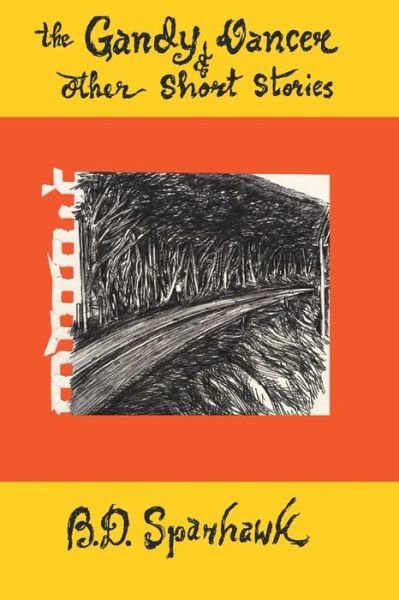 Cover for B. D. Sparhawk · The Gandy Dancer and Other Short Stories (Paperback Bog) (2014)