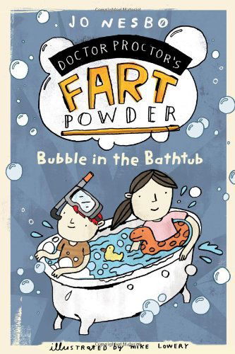 Cover for Jo Nesbo · Bubble in the Bathtub (Doctor Proctor's Fart Powder) (Hardcover Book) (2011)