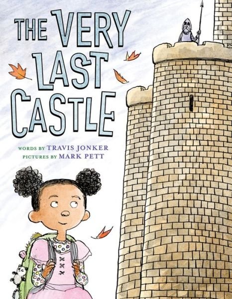 Cover for Travis Jonker · The Very Last Castle (Hardcover Book) (2018)