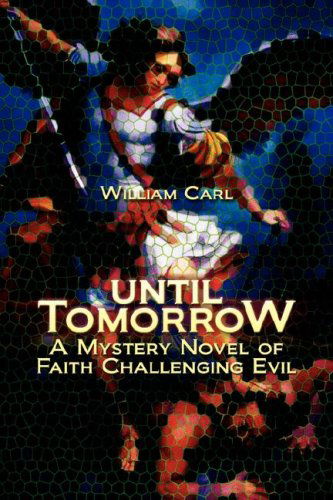 William Carl · Until Tomorrow (Hardcover Book) (2008)