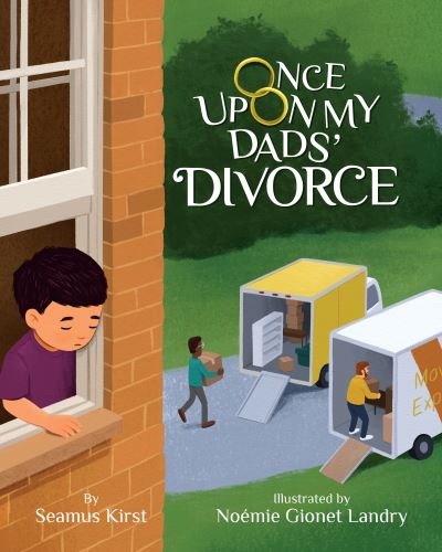 Cover for Seamus Kirst · Once Upon My Dads' Divorce (Hardcover Book) (2023)