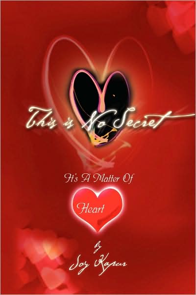 Cover for Joy Kapur · This is No Secret: the Path to the Awakening of Your Heart (Paperback Bog) (2009)