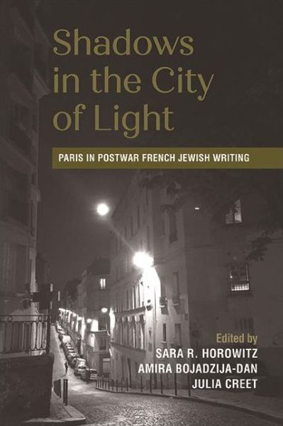 Cover for Sara R. Horowitz · Shadows in the City of Light: Paris in Postwar French Jewish Writing - SUNY series in Contemporary Jewish Literature and Culture (Paperback Book) (2022)
