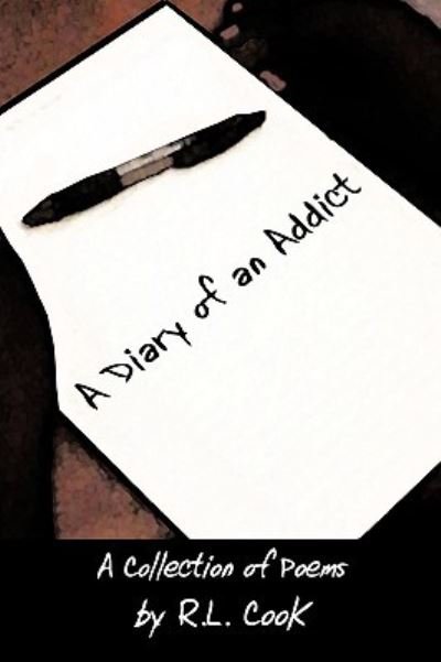 Cover for R L Cook · A Diary of an Addict (Pocketbok) (2009)