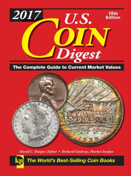 Cover for David C. Harper · 2017 U.S. Coin Digest: The Complete Guide to Current Market Values (Hardcover Book) [15th edition] (2016)