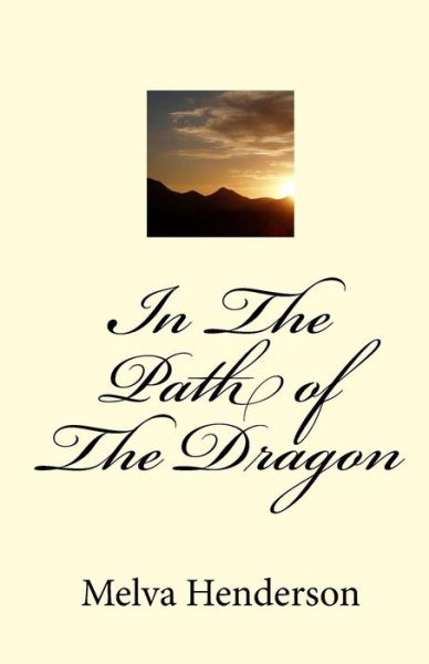 Cover for Melva Henderson · In the Path of the Dragon (Paperback Book) (2010)