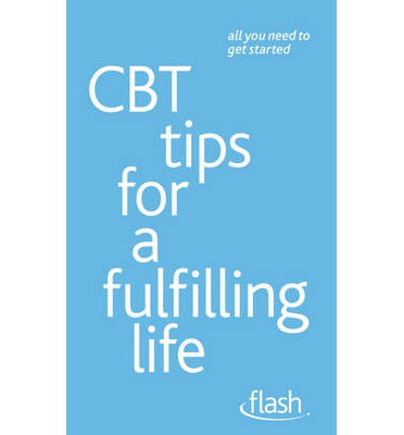 Cover for Windy Dryden · CBT Tips for a Fulfilling Life: Flash (Taschenbuch) (2012)