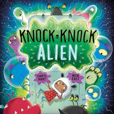 Knock Knock Alien - Knock Knock - Caryl Hart - Bøker - Hachette Children's Group - 9781444938746 - 4. april 2019