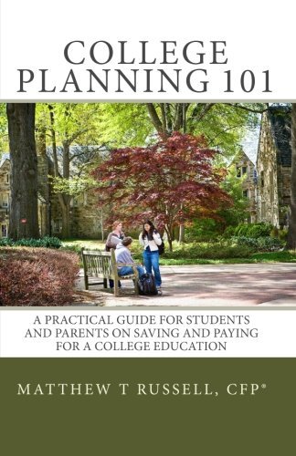 Cover for Cfp (R), Matthew T Russell · College Planning 101: a Practical Guide for Students and Parents on Saving and Paying for a College Education (Pocketbok) (2010)