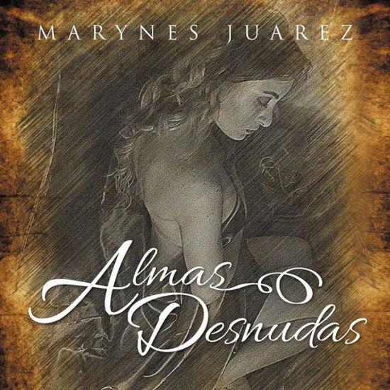 Cover for Marynes Juarez · Almas Desnudas (Paperback Book) (2012)